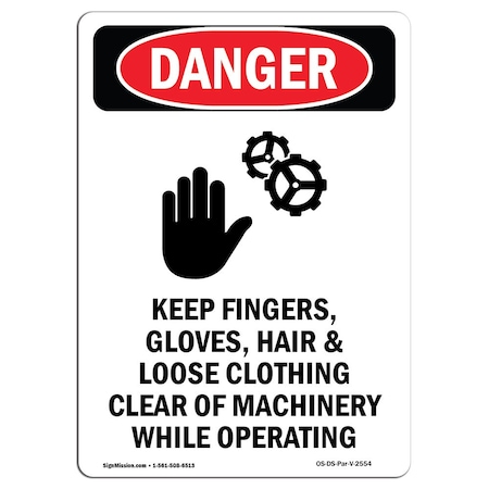 OSHA Danger Sign, Keep Fingers Gloves, 24in X 18in Rigid Plastic